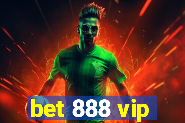 bet 888 vip